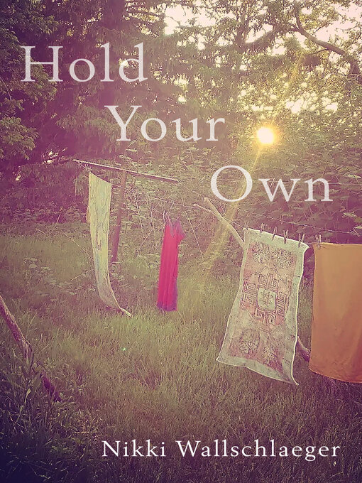 Title details for Hold Your Own by Nikki Wallschlaeger - Available